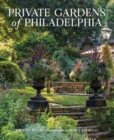 Private Gardens of Philadelphia - Book