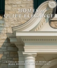 Homes of Quiet Elegance : A Collection of Recent Works by Wade Weissmann Architecture - Book