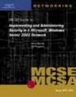 70-299 MCSE Guide to Implementing and Administering Security in a Microsoft Windows Server 2003 Network - Book