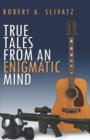 True Tales from an Enigmatic Mind - Book