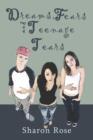 Dreams, Fears and Teenage Tears - Book