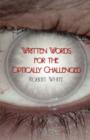 Written Words for the Optically Challenged - Book