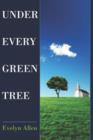 Under Every Green Tree - Book
