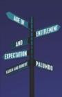Age of Entitlement and Expectation - Book