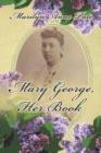 Mary George, Her Book - Book