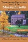 Through the Heartland on U.S. 20 : Massachusetts: Volume I: A Historical Travel Guide - Book