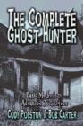 The Complete Ghost Hunter : Basic Methods to Advanced Techniques - Book