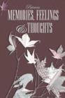 Memories, Feelings & Thoughts - Book