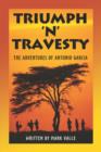Triumph 'n' Travesty : The Adventures of Antonio Garcia - Book