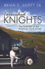 Tarnished Knights : The Downfall of the American Truck Driver - Book