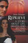 Reprieve : A Story about Life, Death and Second Chances - Book