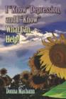 I Know Depression, and I Know What Can Help! - Book