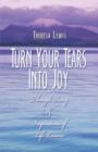 Turn Your Tears Into Joy : Through Poetry & Inspirations of Life Lessons - Book
