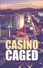 Casino Caged : An Inside Perspective on the Behind-The-Scenes World of Casino Wild Life - Book