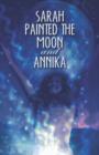 Sarah Painted the Moon and Annika - Book