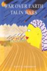 War Over Earth : Talin Wars - Book