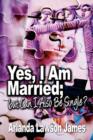 Yes, I Am Married; But Can I Also Be Single? - Book