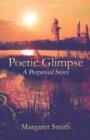 Poetic Glimpse : A Perpetual Story - Book