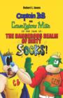 Captain Bob and Crime Fighter Mike in the Case of the Dangerous Realm of Dirty Socks! - Book