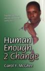 Human Enough 2 Change - Book