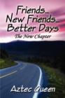 Friends.New Friends.Better Days : The New Chapter - Book