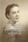 Miss Martha : The Love Story of a Most Precious Sweetheart and Wife - Book