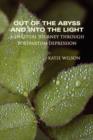 Out of the Abyss and Into the Light : A Spiritual Journey Through Postpartum Depression - Book