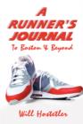 A Runner's Journal : To Boston & Beyond - Book