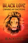 Black Love : Owning My Emotions - Book