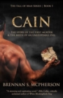 Cain : The Story of the First Murder & the Birth of an Unstoppable Evil - Book
