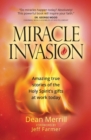 Miracle Invasion: Amazing True Stories of God at Work Today - Book