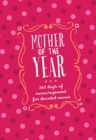 Mother of the Year:365 Days of Encouragement for Devoted Moms - Book