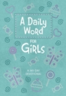 A Daily Word for Girls : A 365-Day Devotional - Book