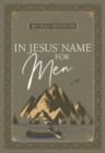 In Jesus' Name for Men : 365 Daily Devotions - Book