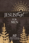 Jesus First for Men : 365 Devotions to Start Your Day - Book