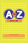 A to Z About Me! : The Health and Safety Organizer - Book