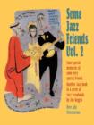 Some Jazz Friends : v. 2 - Book