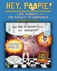 Hey, Poopie! : Life, Puberty, Then the Pursuit of Happiness - Book