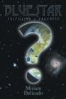 Blue Star : Fulfilling Prophecy - Book