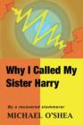 Why I Called My Sister Harry - Book