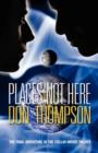 Places Not Here - Book