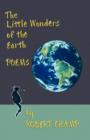 The Little Wonders of the Earth : Poems - Book