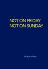 Not on Friday Not on Sunday - Book