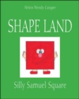 Shape Land : Silly Samuel Square - Book