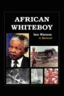 African Whiteboy : A Memoir - Book