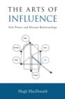 The Arts of Influence : Soft Power and Distant Relationships - Book