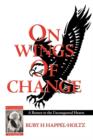 On Wings of Change : A Return to the Unconquered Hearts - Book