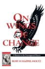 On Wings of Change : A Return to the Unconquered Hearts - eBook
