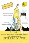 General George Hannibal Busch : And the Search for the Little Big Oil Well - eBook