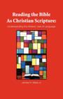 Reading The Bible As Christian Scripture : Understanding The Writers' Use Of Language - Book